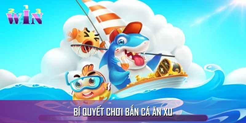 Chiến thuật săn cá đỉnh cao Chiến thuật săn cá đỉnh cao