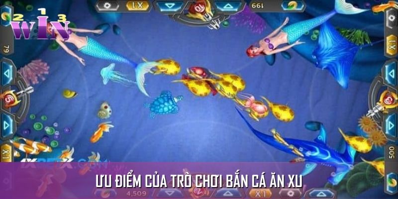 Ưu điểm có trong bắn cá Ưu điểm có trong bắn cá