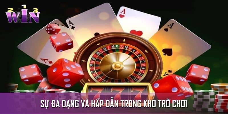 Sự đa dạng và hấp dẫn trong kho trò chơi Sự đa dạng và hấp dẫn trong kho trò chơi