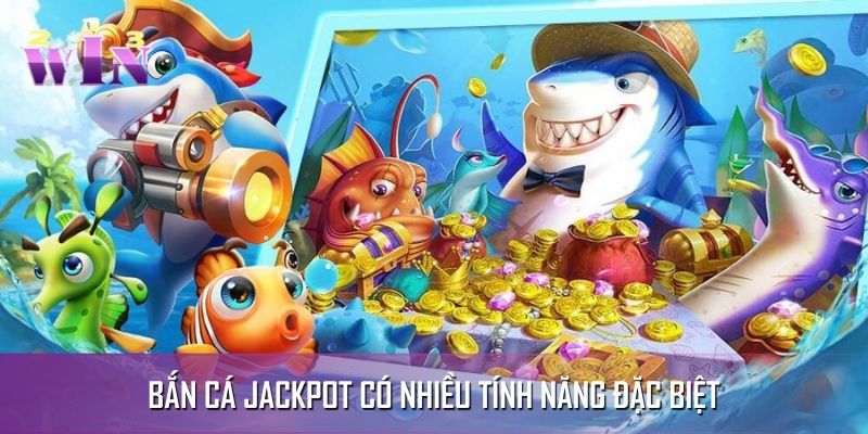 Trò chơi xuất hiện nhiều tính năng đặc biệt Trò chơi xuất hiện nhiều tính năng đặc biệt