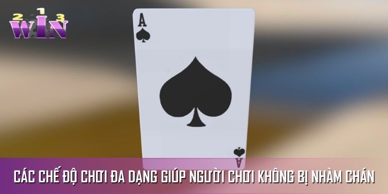 Các chế độ chơi đa dạng giúp người chơi không bị nhàm chán Các chế độ chơi đa dạng giúp người chơi không bị nhàm chán