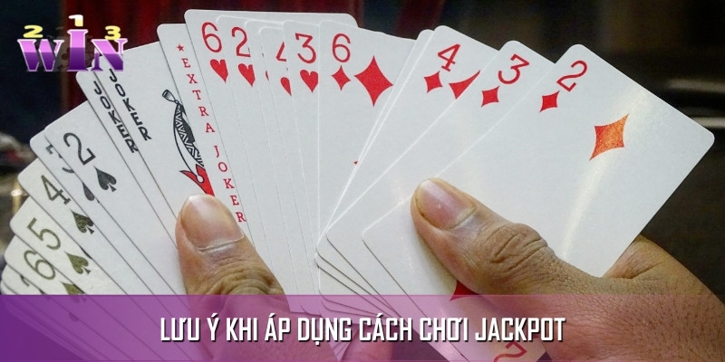 Các lưu ý quan trọng cần biết khi săn jackpot trong game bài Các lưu ý quan trọng cần biết khi săn jackpot trong game bài
