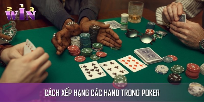 Cách xếp hạng các hand trong poker Cách xếp hạng các hand trong poker