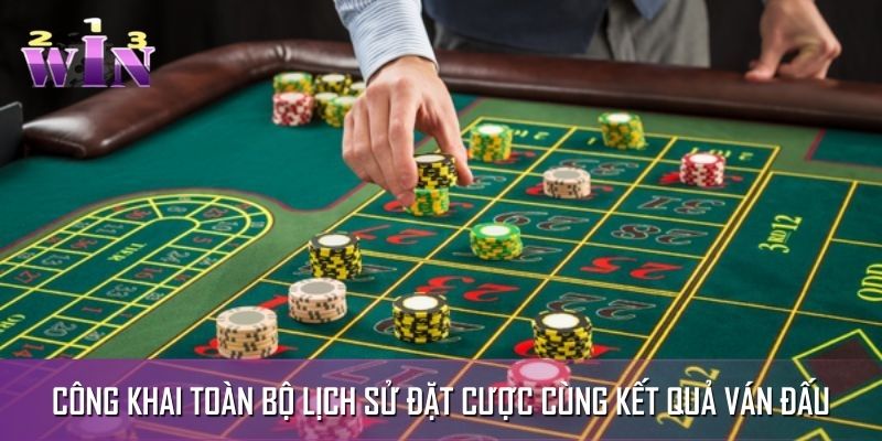 Công khai lịch sử cược trên hệ thống Công khai lịch sử cược trên hệ thống