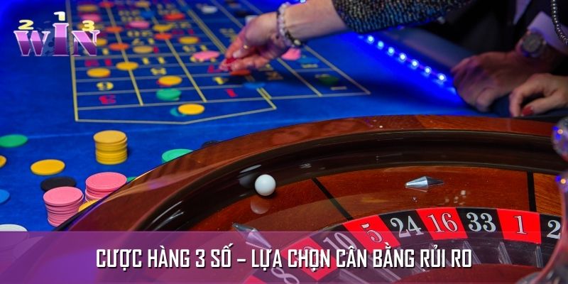 Cược hàng 3 số có cơ hội gia tăng tỷ lệ thắng với mức trả thưởng hợp lý Cược hàng 3 số có cơ hội gia tăng tỷ lệ thắng với mức trả thưởng hợp lý