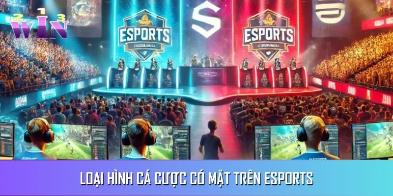 Loại hình đắt khách săn đón khi kèo độ trên Esports Loại hình đắt khách săn đón khi kèo độ trên Esports