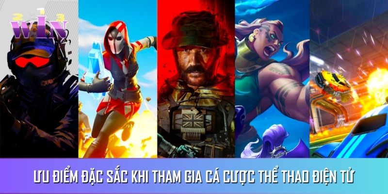 Điểm đặc biệt khi tham gia cá độ thể thao điện tử Điểm đặc biệt khi tham gia cá độ thể thao điện tử