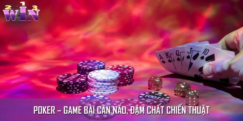 Chinh phục Poker thử thách bản lĩnh Chinh phục Poker thử thách bản lĩnh