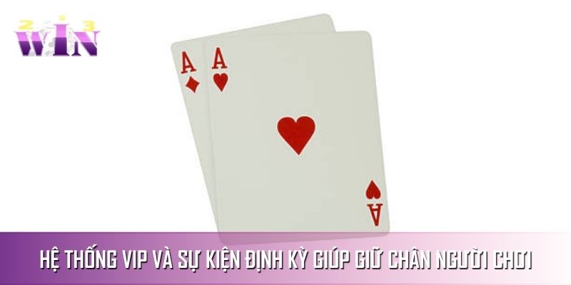 Hệ thống VIP và sự kiện định kỳ trong game giúp giữ chân người chơi Hệ thống VIP và sự kiện định kỳ trong game giúp giữ chân người chơi
