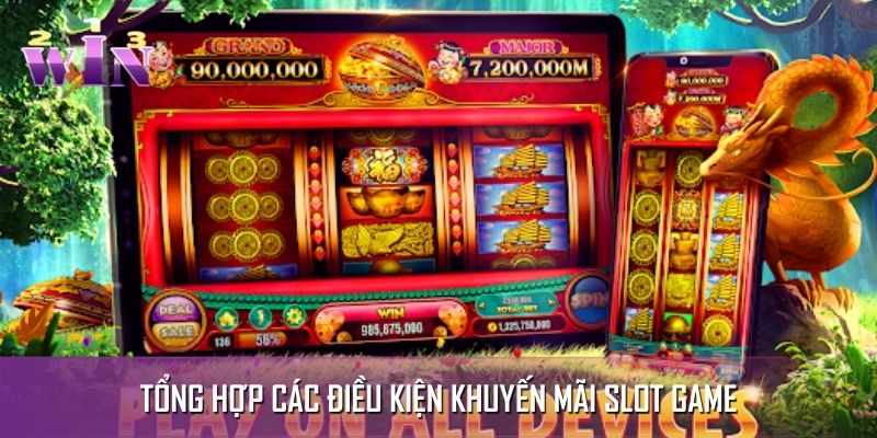Tổng hợp điều kiện để nhận ưu đãi tại slot game Tổng hợp điều kiện để nhận ưu đãi tại slot game