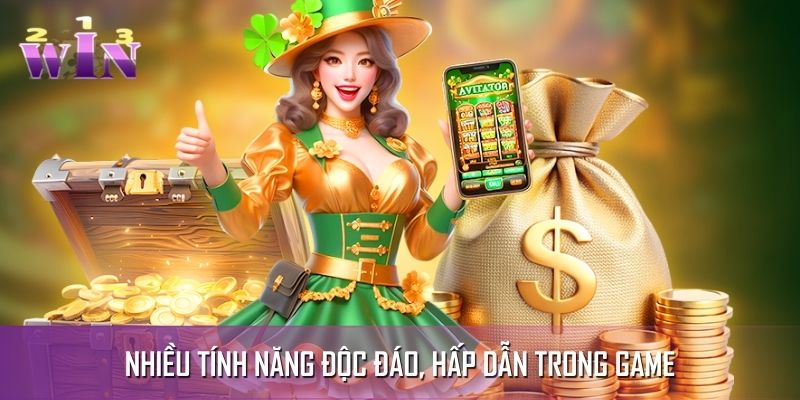 Nhiều tính năng độc đáo, hấp dẫn trong game Nhiều tính năng độc đáo, hấp dẫn trong game
