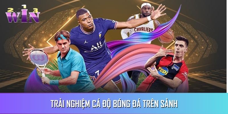 Khám phá loạt ưu điểm ấn tượng khi tham gia kèo độ trên sảnh Khám phá loạt ưu điểm ấn tượng khi tham gia kèo độ trên sảnh