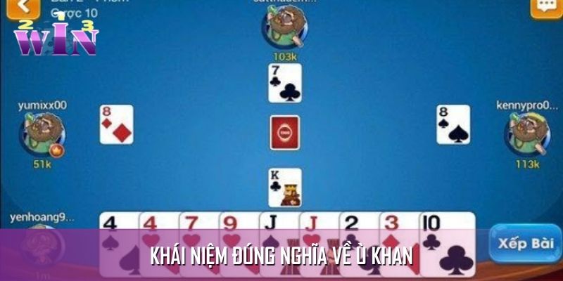 Định nghĩa Ù khan trong phỏm là gì để hiểu Định nghĩa Ù khan trong phỏm là gì để hiểu